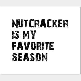 Nutcracker is my Favorite Season Posters and Art